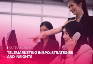 Telemarketing in BPO: Strategies and Insights