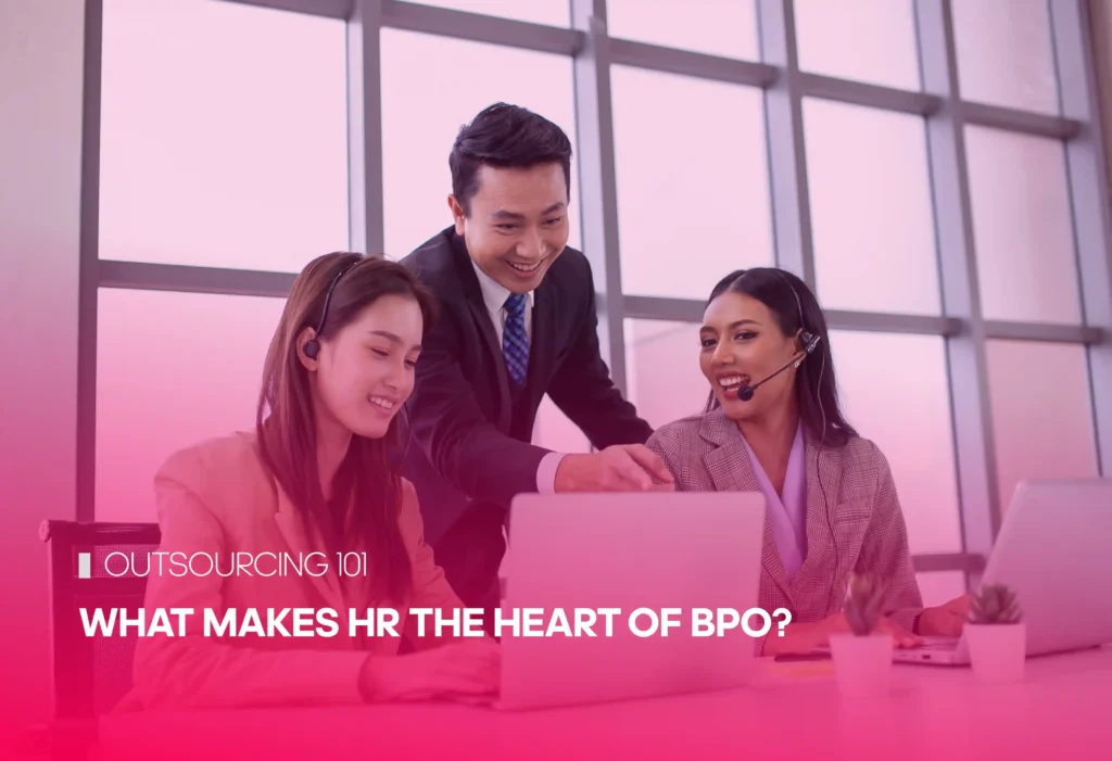What Makes HR the Heart of BPO?