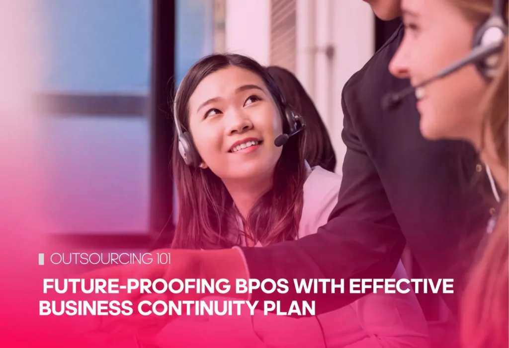 Future-Proofing BPOs with Effective Business Continuity Plan