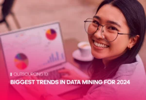 Biggest Trends in Data Mining for 2024