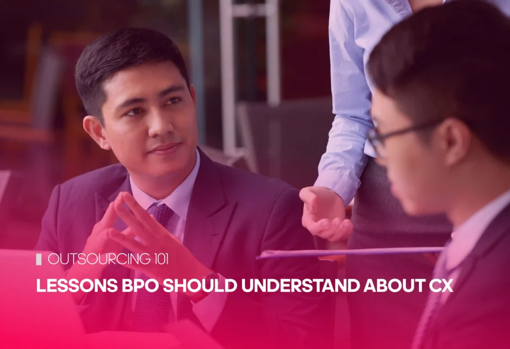 Lessons BPO Should Understand About CX