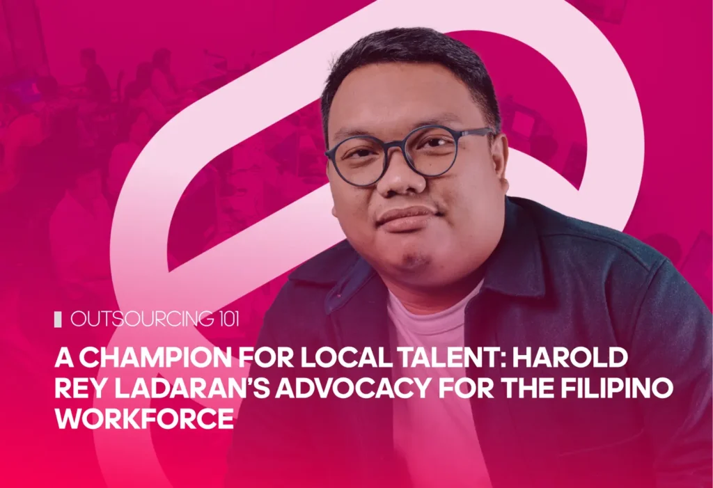 A Champion for Local Talent: Harold Rey Ladaran’s Advocacy for the Filipino Workforce