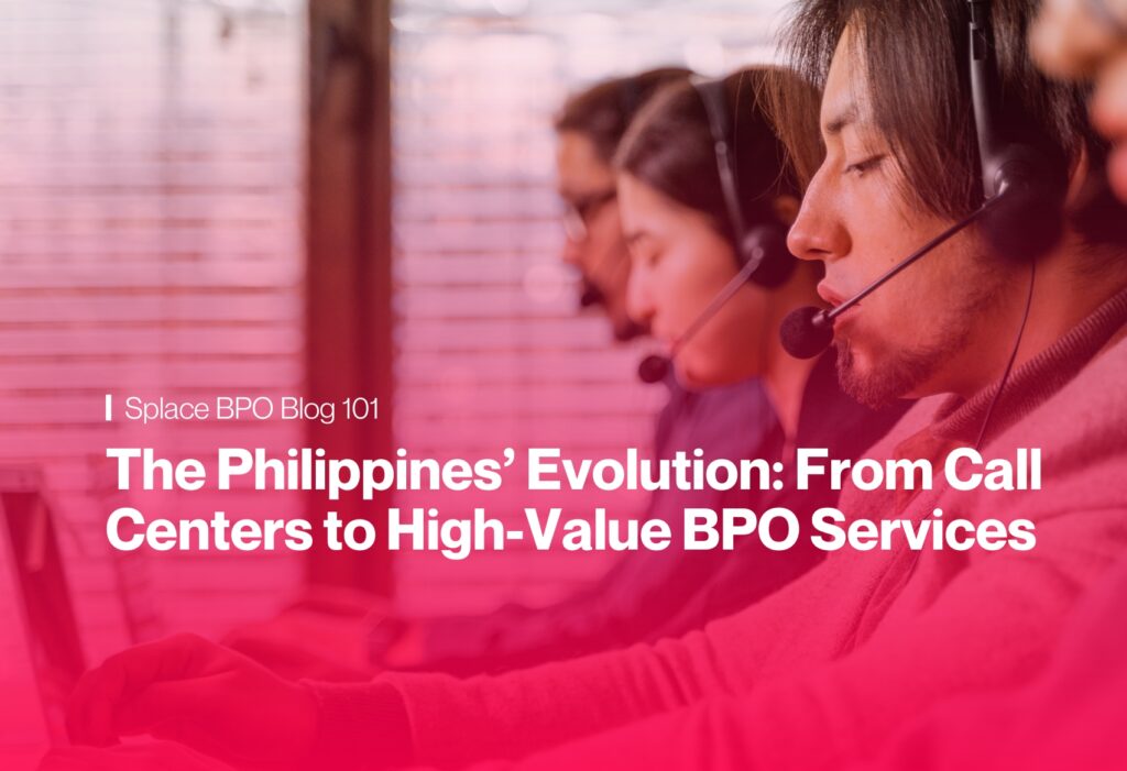 The Philippines’ Evolution: From Call Centers to High-Value BPO Services