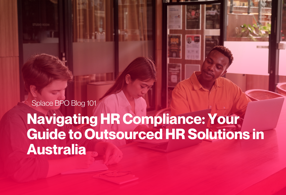 Navigating HR Compliance: Your Guide to Outsourced HR Solutions in Australia
