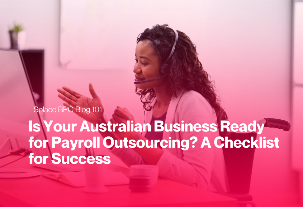 Is Your Australian Business Ready for Payroll Outsourcing? A Checklist for Success