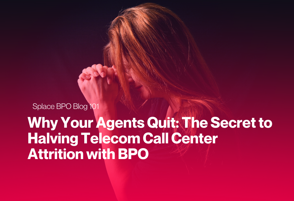 Why Your Agents Quit: The Secret to Halving Telecom Call Center Attrition with BPO