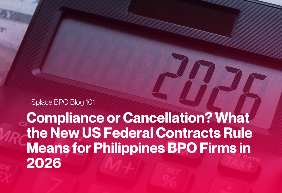 Learn how the new US federal contracts rule could impact Philippine BPO firms in 2026 and what steps companies can take to stay compliant.