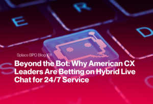 Beyond the Bot: Why American CX Leaders Are Betting on Hybrid Live Chat for 24/7 Service