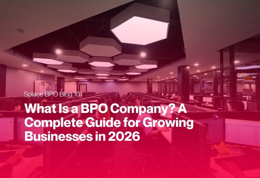 What Is a BPO Company? A Complete Guide for Growing Businesses in 2026