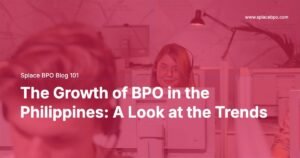 The Growth of BPO in the Philippines: A Look at the Trends