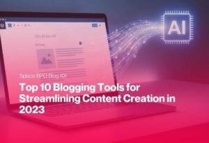 Top 10 Blogging Tools for Streamlining Content Creation in 2023