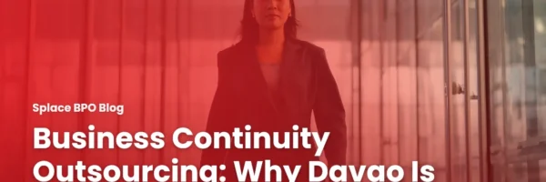 Business Continuity Outsourcing: Why Davao Is Gaining Ground