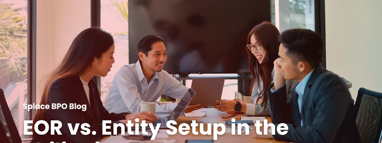 EOR vs. Entity Setup in the Philippines: A Cost Breakdown