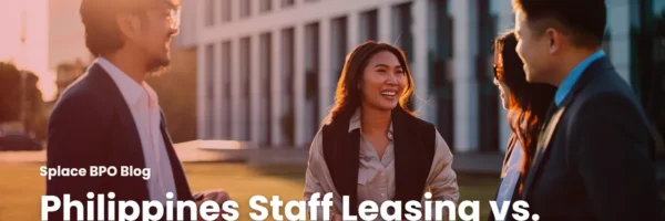 Philippines Staff Leasing vs. EOR: Tax and Payroll Differences