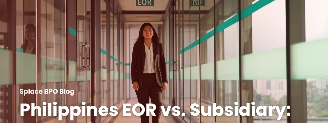 Philippines EOR vs. Subsidiary: When 72 Hours Beats 6 Months