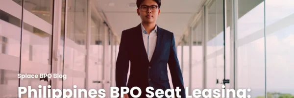 Philippines BPO Seat Leasing: Hidden Costs After You Sign