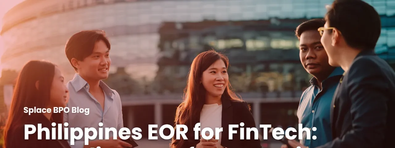 Philippines EOR for FinTech: Compliance Before You Hire