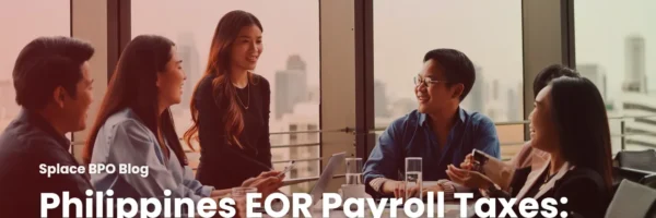 Philippines EOR Payroll Taxes: What Employers Actually Owe