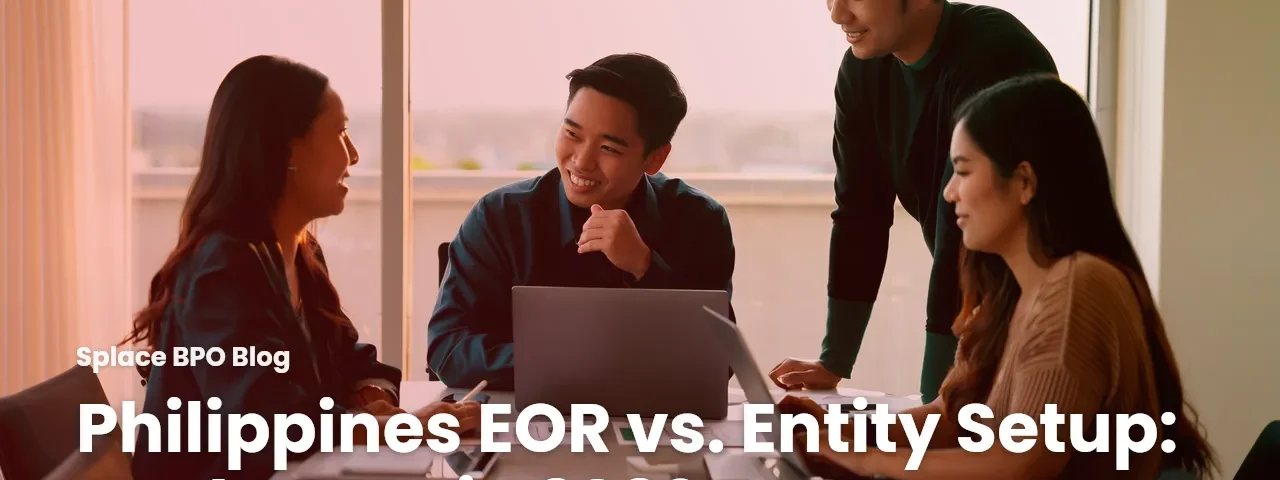 Philippines EOR vs. Entity Setup: Real Costs in 2026
